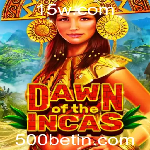 Explorando DawnoftheIncas: Um Mergulho no Empolgante Jogo 500bet