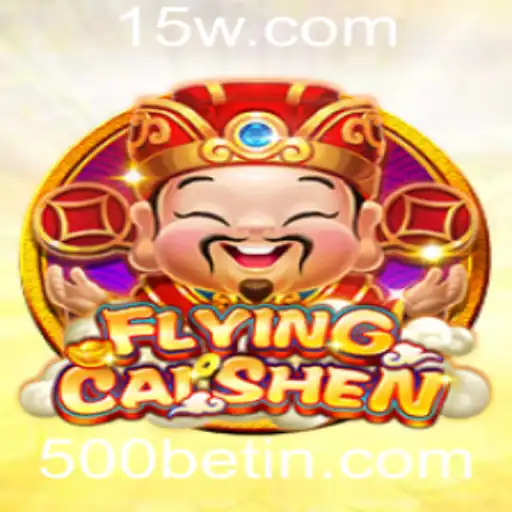 Explorando o Excitante Mundo de FlyingCaiShen e a Estratégia 500bet
