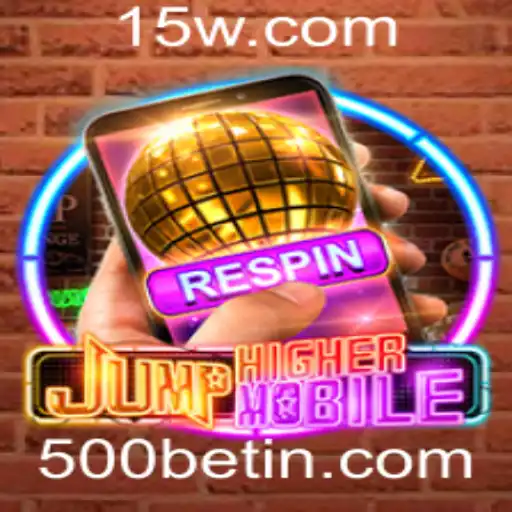 Explorando o Universo de JumpHighermobile e a Dinâmica da Aposta com 500bet