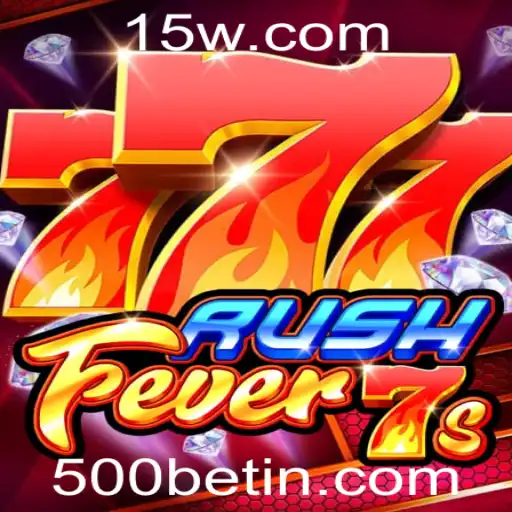Descubra a Emoção do Jogo RushFever7s: Apostas Elevadas com 500bet